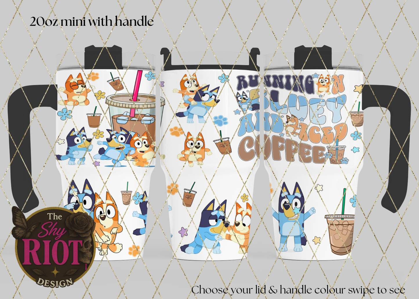 20oz mini with handle - Bluey and Iced Coffee Chaos
