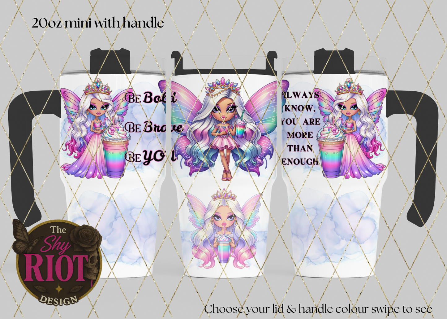 20oz mini with handle -Be Bold, Be Brave, Be YOU