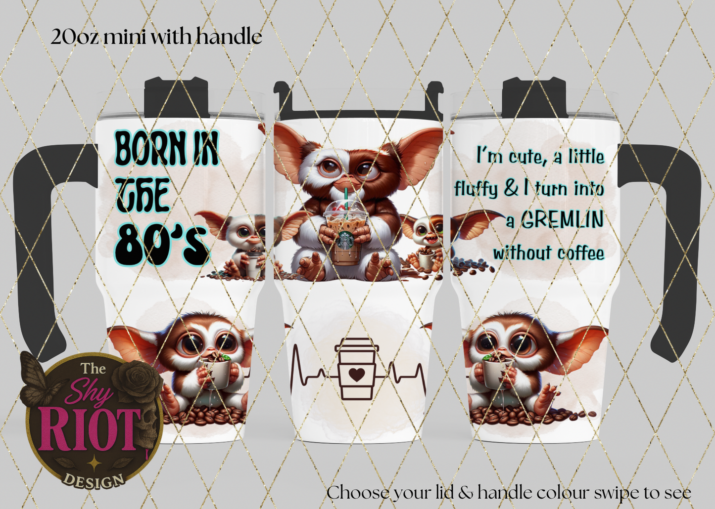 20oz mini with handle - Born in the 80s, Fueled by Coffee