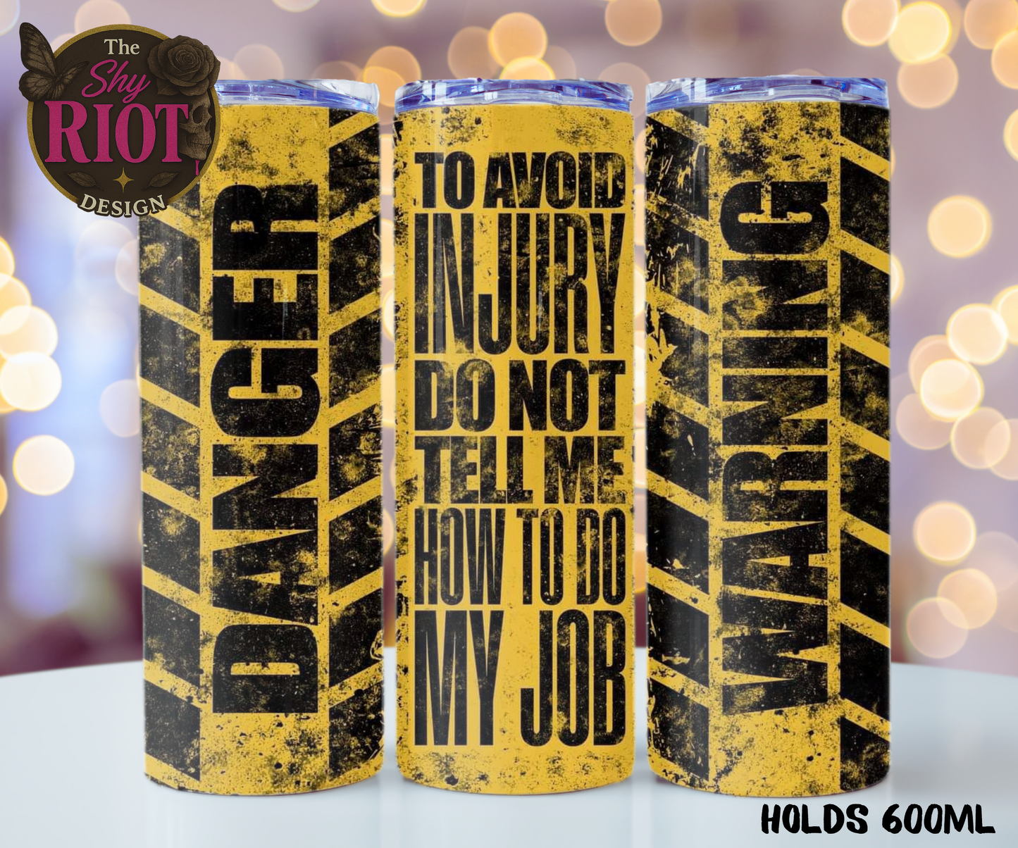 20oz Tumbler - Don’t Tell Me How To Do My Job