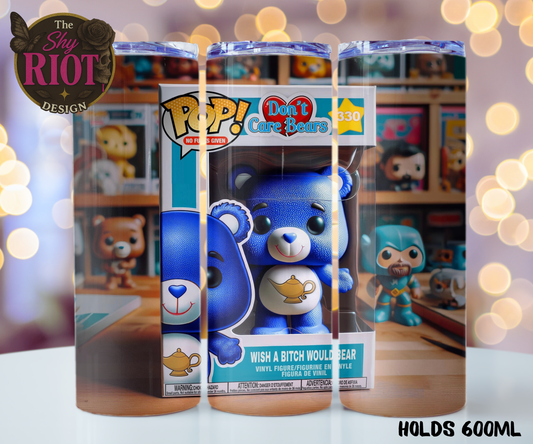 20oz Tumbler - Don’t Care Bear : Wish A Bitch Would