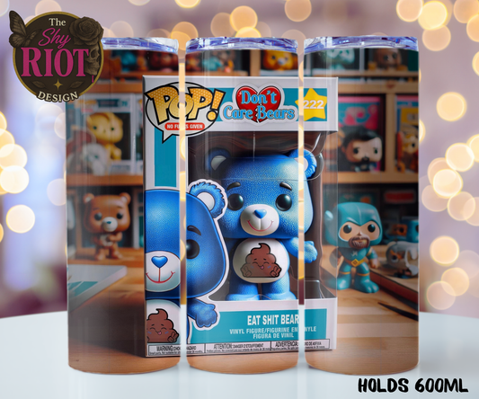 20oz Tumbler - Don’t Care Bear : Eat Shit