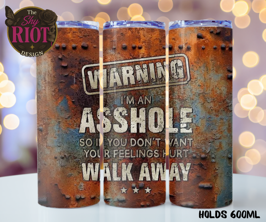20oz Tumbler - WARNING! I’m an Asshole