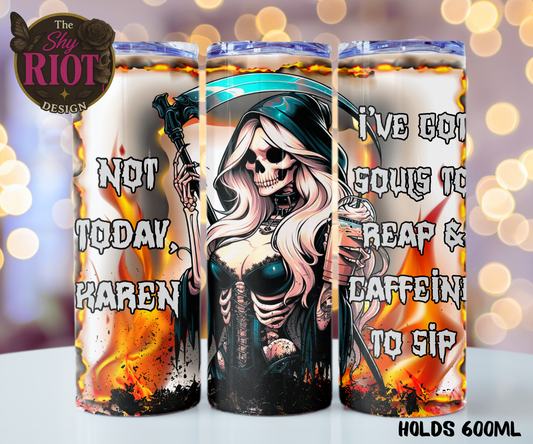 20oz Tumbler - Not Today Karen