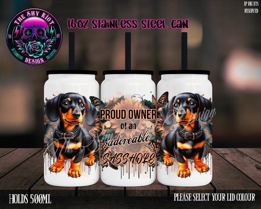 Dachshund Sasshole - 16oz Libbey Stainless Can