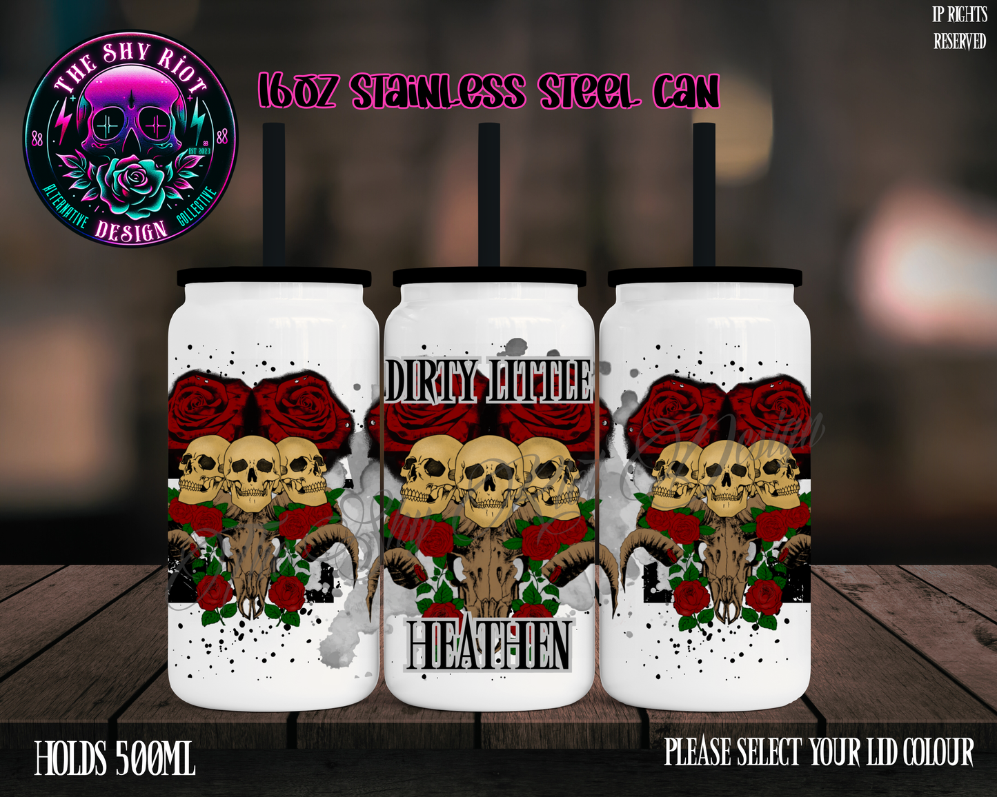 Dirty Little Heathen - 16oz Libbey Stainless Can