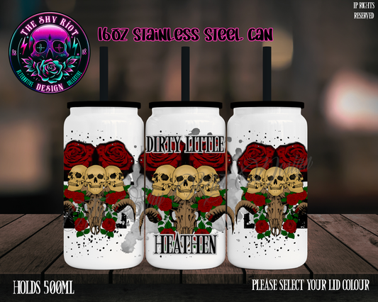 Dirty Little Heathen - 16oz Libbey Stainless Can