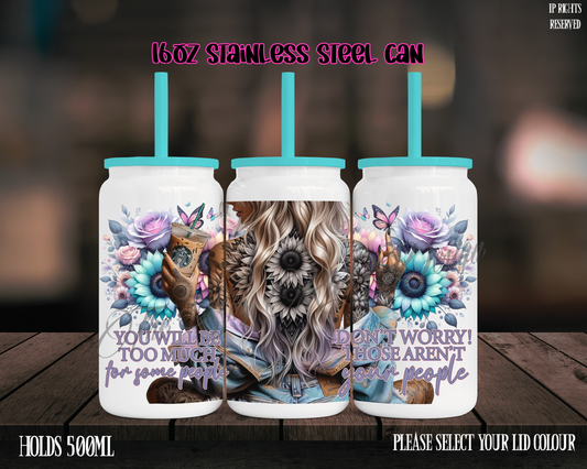 Those Aren’t Your People - 16oz Libbey Stainless Can