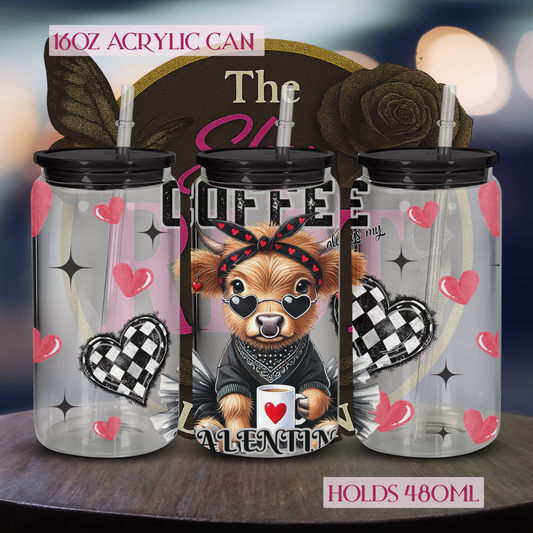 16oz - Coffee, always my Valentine