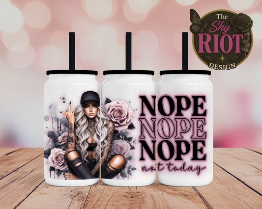 Nope, Not Today - 16oz Libbey Stainless Can