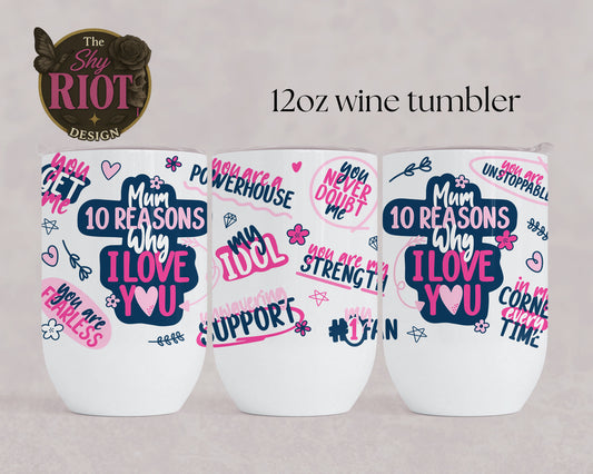 12oz wine tumbler - Mum 10 Reasons