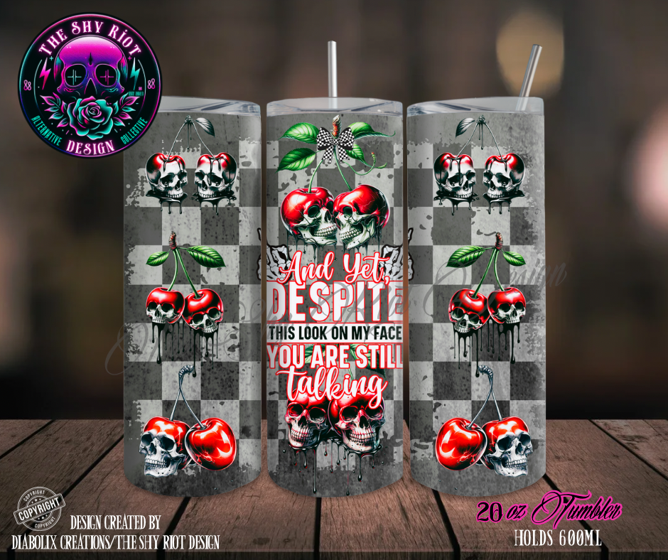 20oz Tumbler - Despite This Look