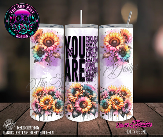 20oz Tumbler - You Are