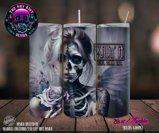 20oz Tumbler - Killin’ It Every Damn Day