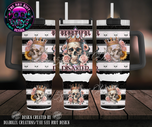 Beautiful Disaster- 40oz