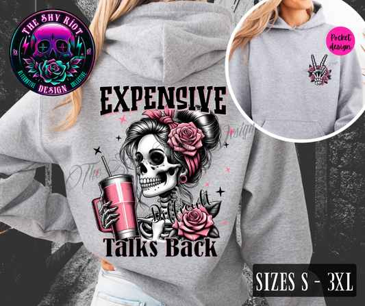 Expensive, Difficult, Talks Back - Hoodie