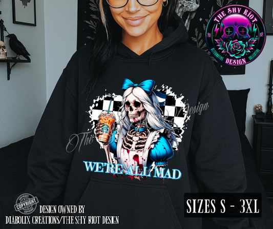 We’re All Mad - Hoodie