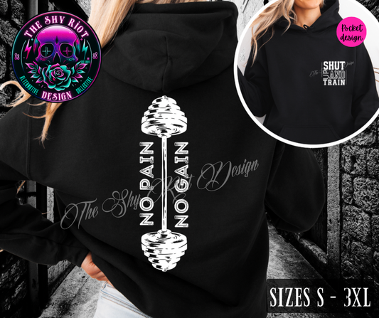 No Pain No Gain- Hoodie (on black)