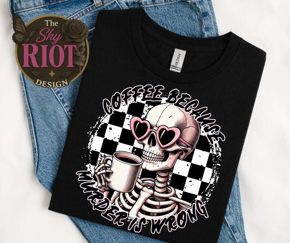 Coffee Because Murder Is Wrong  (Clearance)